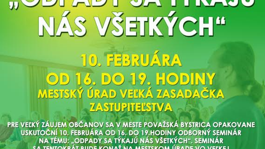 Mesto Považská Bystrica Vás pozýva na odborný seminár “Odpady sa týkajú nás všetkých” dňa 10. 2. 2016